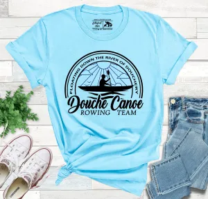 Douche Canoe Rowing Team Shirt