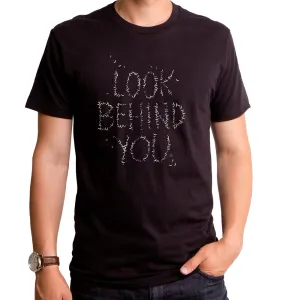 Look Behind You Men's T-Shirt